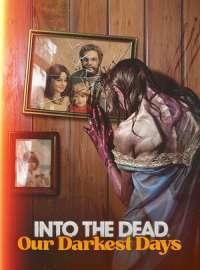 Into the Dead: Our Darkest Days